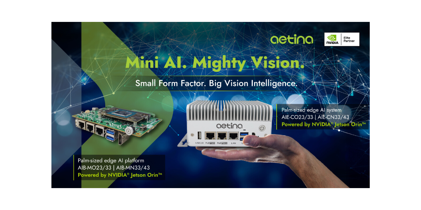 Aetina amplía su portafolio de Edge AI con una Mini Series compacta basada en NVIDIA Jetson Orin